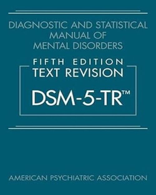 Downloaded Diagnostic and Statistical Manual of Mental Disorders, Text Revision Dsm-5-tr  Fifth Edition