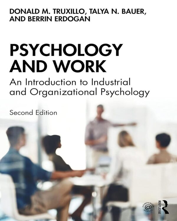 Psychology and Work: An Introduction to Industrial and Organizational Psychology, 2nd Edition