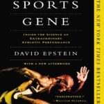 The Sports Gene: Inside the Science of Extraordinary Athletic Performance