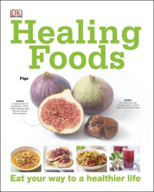 Healing Foods: Eat Your Way to a Healthier Life