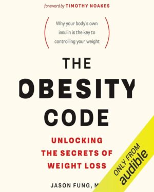 Mark as downloadedDownloaded The Obesity Code: Unlocking the Secrets of Weight Loss
