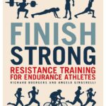 Mark as downloadedDownloaded Finish Strong: Resistance Training for Endurance Athletes